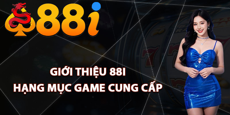 Giới thiệu 88i hạng mục game cung cấp
