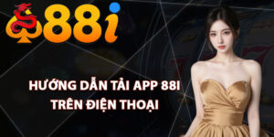 Hướng dẫn tải app 88i trên điện thoại